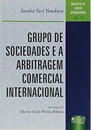 Grupo de sociedades e a arbitragem comercial internacional