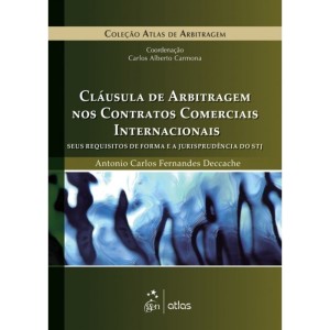 Cláusula de Arbitragem nos Contratos Comerciais Internacionais: Seus Requisitos de Forma e a Jurisprudência do STJ