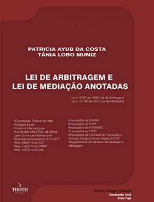 Lei de arbitragem e lei de mediação anotadas