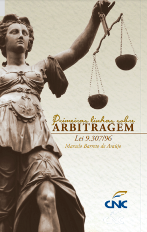 Primeiras linhas sobre Arbitragem: Lei 9.307/1996