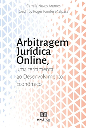Arbitragem Jurídica online: uma Ferramenta ao Desenvolvimento Econômico