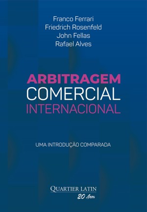 Arbitragem comercial internacional: uma introdução comparada