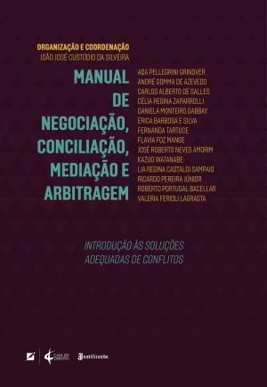 Manual de negociação, conciliação, mediação e arbitragem: introdução às soluções adequadas de conflitos